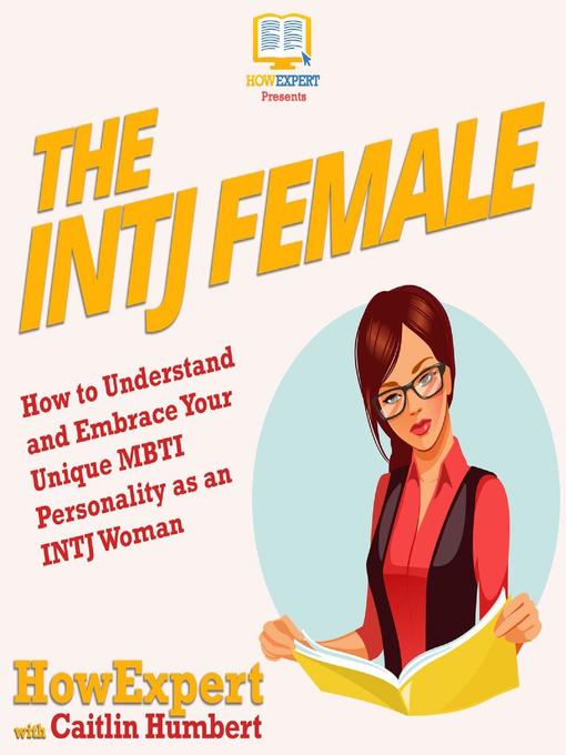 Title details for The INTJ Female by HowExpert - Available